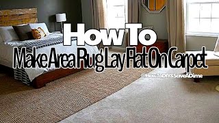 How To Lay A Area Rug Flat On Carpet [upl. by Hpeosj]