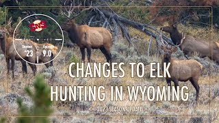 Changes to Elk Hunting in Wyoming hunting season 2023 update [upl. by Michaele]