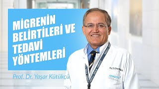 Migrenin Belirtileri ve Tedavi Yöntemleri  Prof Dr Yaşar Kütükçü [upl. by Enyleve]