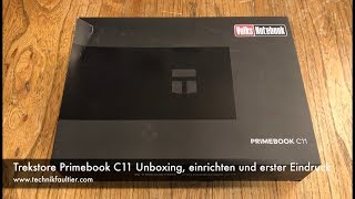 Trekstor Primebook C11 Unboxing einrichten und erster Eindruck [upl. by Trik]