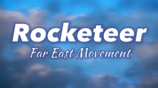 Rocketeer  Far East Movement Lyrics [upl. by Milas]