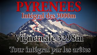 Pyrénées  Massif du Vignemale  Tour intégral des 3000m par les arêtes  La couronne  Alpinisme [upl. by Ilsel]