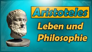 Aristoteles  Seine Philosophie sein Leben und praktische Essenzen [upl. by Chandless]