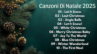 Natale 2025 🎅🏼🎁 Le migliori canzoni di Natale di tutti i tempi 🎄 Canzoni di Natale 2025 [upl. by Inatsed556]