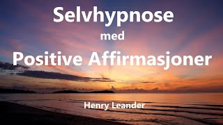 Positive Affirmasjoner  Norsk Selvhypnose [upl. by Eatnahc]