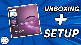 Philips Hue Light Strip  Unboxing  Setup  Featured Tech 2021 [upl. by Robinett]