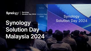 Synology Solution Day Malaysia 2024 [upl. by Erica]