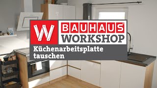 Küchenarbeitsplatte montieren zuschneiden verbinden  Arbeitsplatte tauschen  BAUHAUS Workshop [upl. by Fiorenze]