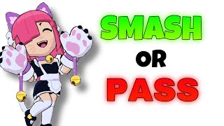 Smash or Pass Brawl Stars Edition [upl. by Felise]