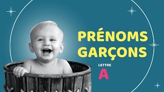 Prénoms Garçons Lettre A [upl. by Nalod]