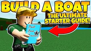 THE ULTIMATE BUILD A BOAT STARTER GUIDE [upl. by Boote]