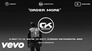 Instrumental G  Eazy  Order More Ft Lil Wayne Yo Gotti Starrah FREE DOWNLOAD [upl. by Etteloc]