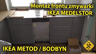 Montaż frontu zmywarki IKEA MEDELSTOR kuchnia IKEA METOD  BODBYN [upl. by Hort]