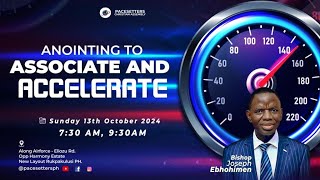 ANOINTING TO ASSOCIATE AND ACCELERATE  2ND SERVICE  OCTOBER 13TH 2024 [upl. by Aztilem797]