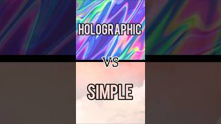 Holographic🆚️ Simple😊🤗holographic simple vs shortsAll Aesthetical [upl. by Ellehcear443]