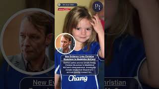 New Evidence Links Christian Brueckner to Madeleine McCann [upl. by Akinal]