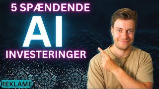 5 AI Investeringer du bør overveje [upl. by Atiuqihs]