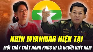 NHÌN MYANMAR NGẬP TRONG CHIẾN TRANH MỚI THẤY THẬT HẠNH PHÚC VÌ ĐƯỢC SINH RA Ở VIỆT NAM [upl. by Nilad286]