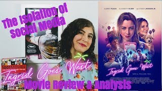 Ingrid Goes West 2017  Movie Review amp Analysis The Isolation of Social Media [upl. by Anneis]