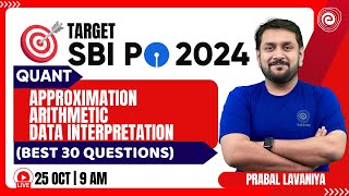 TARGET SBI PO EXAM 2024  QUANT  APPROXIMATION  ARITHMETIC  DI  MATHEMATICS  PRABAL SIR [upl. by Kartis]