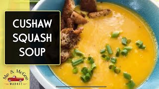 Cushaw Squash Soup Recipe  Chef Ken Dempsey 2020 [upl. by Philbert41]