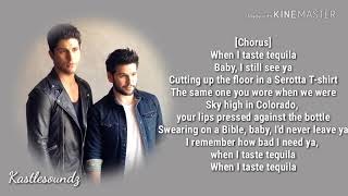 Dan and Shay  Tequila Lyrics [upl. by Eelyma440]