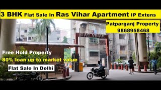 3 BHK flats in Patparganj Ras Vihar Apartment patparganj ipextension society Flats ip Extension [upl. by Naitsirk594]