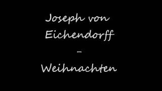 Joseph von Eichendorff  Weihnachten [upl. by Hpejsoj]