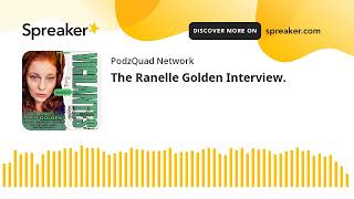 The Ranelle Golden Interview [upl. by Temirf]