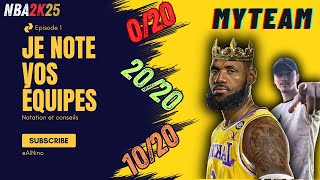 Je note vos équipes épisode 1  Et il y a des dingueries 😱 NBA2K25 MyTEAM [upl. by Muryh]