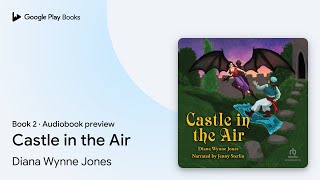 Castle in the Air by Diana Wynne Jones · Audiobook preview [upl. by Beryle218]