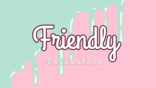 What does Friendly mean [upl. by Lathe]