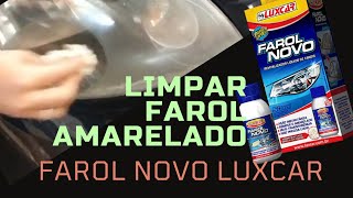 Farol novo Luxcar  Testamos 3 maneiras de limpar farol amarelado  ep 3 [upl. by Divaj]