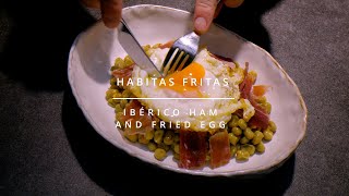 Habitas Fritas with Jamón Ibérico and Fried Egg [upl. by Avehstab555]