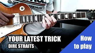 Your latest trick Dire Straits  How to play [upl. by Drofxer]