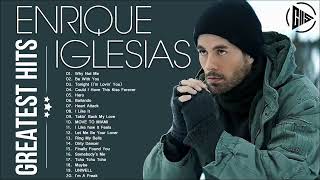 Best 20 Songs Playlist of Enrique Iglesias  Enrique Iglesias Greatest Hits Album 2023 [upl. by Ise]