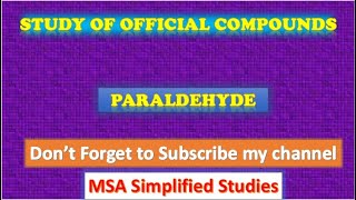 Study of the official compounds Paraldehyde [upl. by Airamak]