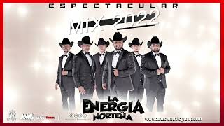 La Energía Norteña  MIX  Espectacular 2022 [upl. by Arihday]