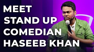 Meet Stand Up Comedian Haseeb Khan  Episode 12 [upl. by Eliza]