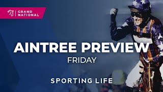 Grand National Meeting  Friday preview and best bets for Aintree [upl. by Castera]