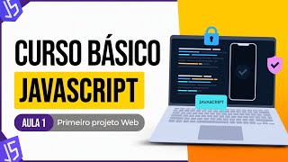 Curso Básico de JavaScript  Primeiro Projeto Web  Aula 1 [upl. by Nivets922]