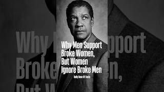 Why Men Support Broke Women But Women Ignore Broke Men motivation advice life quote men women [upl. by Yobybab]