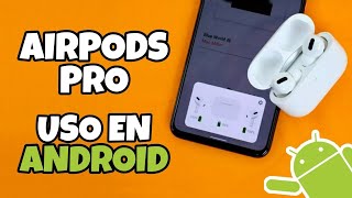 AirPods PRO uso en ANDROID configuración tips consejos apps útiles y mucho más  TecTips [upl. by Dimmick]