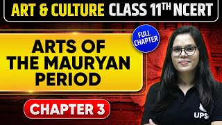 Arts of the Mauryan Period  Art amp Culture  Class 11th NCERT  Chapter 3  UPSC Preparation [upl. by Virginie195]