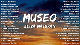 Museo  Eliza Maturan Sining 💗 Best OPM Tagalog Love Songs  NEW OPM Trending 2024 Playlist vol1 💗 [upl. by Scurlock]