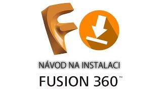 Návod na instalaci Fusion 360 zdarma česky [upl. by Horick820]