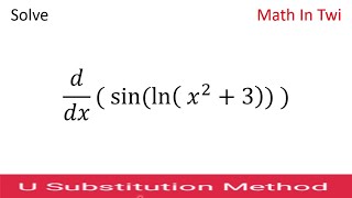 How to differentiate sin lnx2 3 with u sub [upl. by Delfeena603]