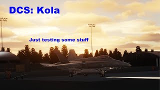 DCS Kola  Running some tests [upl. by Nikolas]