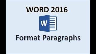 Word 2016  Paragraph Formatting  How To Format Paragraphs and Create Text Sections and Style in MS [upl. by Yelsnik252]