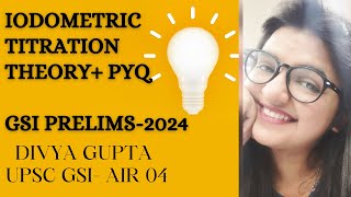 IODOMETRIC TITRATION  VOLUMETRIC ANALYSIS  THEORYPYQ  GSI PRELIMS  GEOSCIENTIST  2024  UPSC [upl. by Gilberto133]